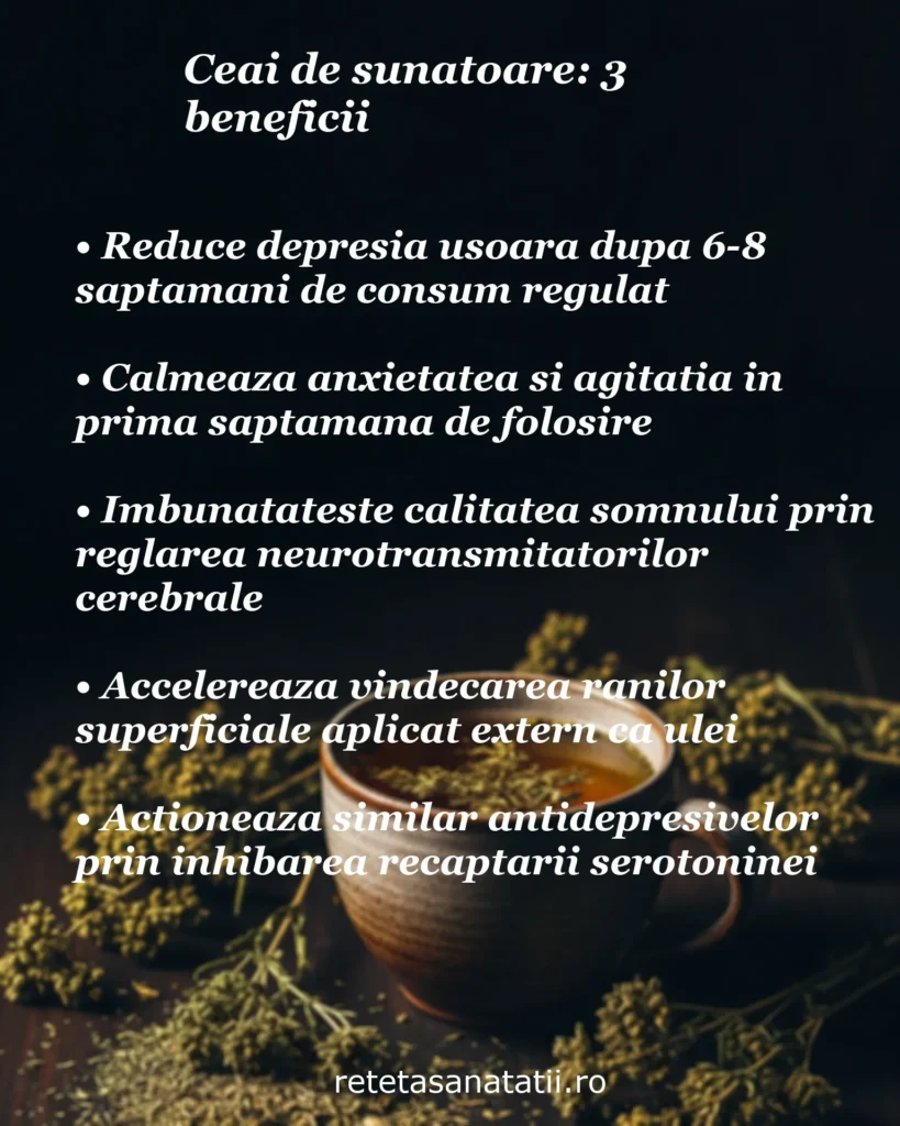 Infografic cu 5 beneficii ale ceaiului de sunătoare: reduce depresia ușoară, calmează anxietatea, îmbunătățește somnul, accelerează vindecarea rănilor, și acționează similar antidepresivelor